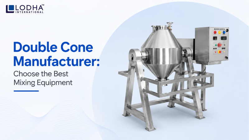 Double Cone Manufacturer: Choose the Best Mixing Equipment