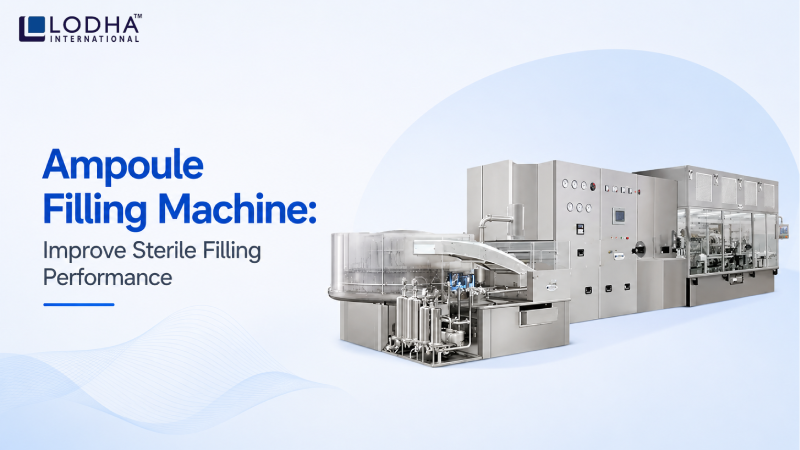 Ampoule Filling Machine: Improve Sterile Filling Performance
